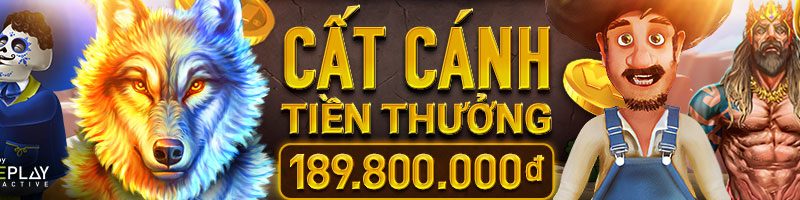 CẤT CÁNH TIỀN THƯỞNG – LÊN TỚI 189,800,000 VND TẠI SLOT MICROGAMING