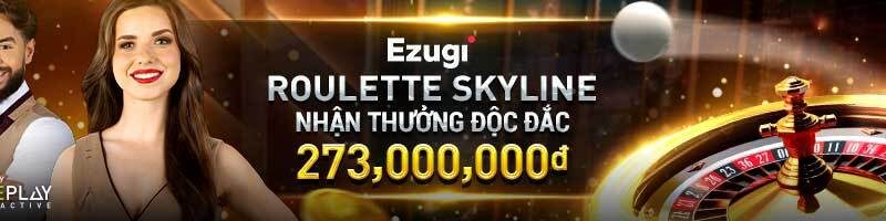 TRÚNG ĐỘC ĐẮC CÙNG VÒNG QUAY ROULETTE SKYLINE EGUZI